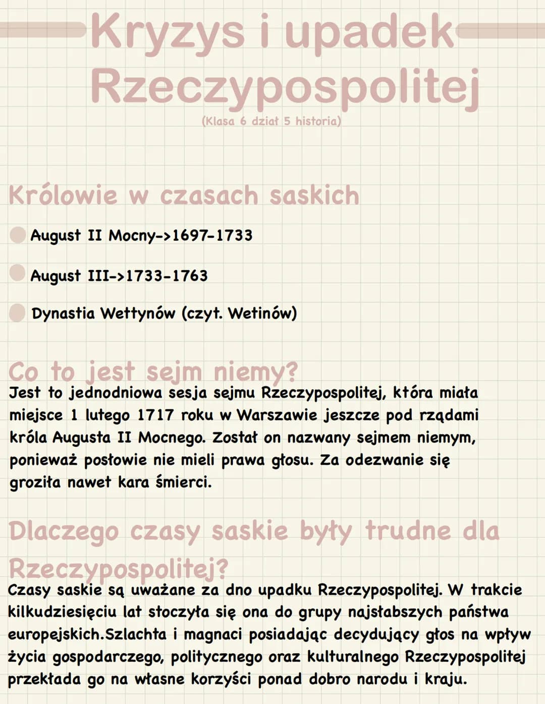 Kryzys i upadek
Rzeczypospolitej
(Klasa 6 dział 5 historia)
Królowie w czasach saskich
August II Mocny->1697-1733
August III->1733-1763
Dyna