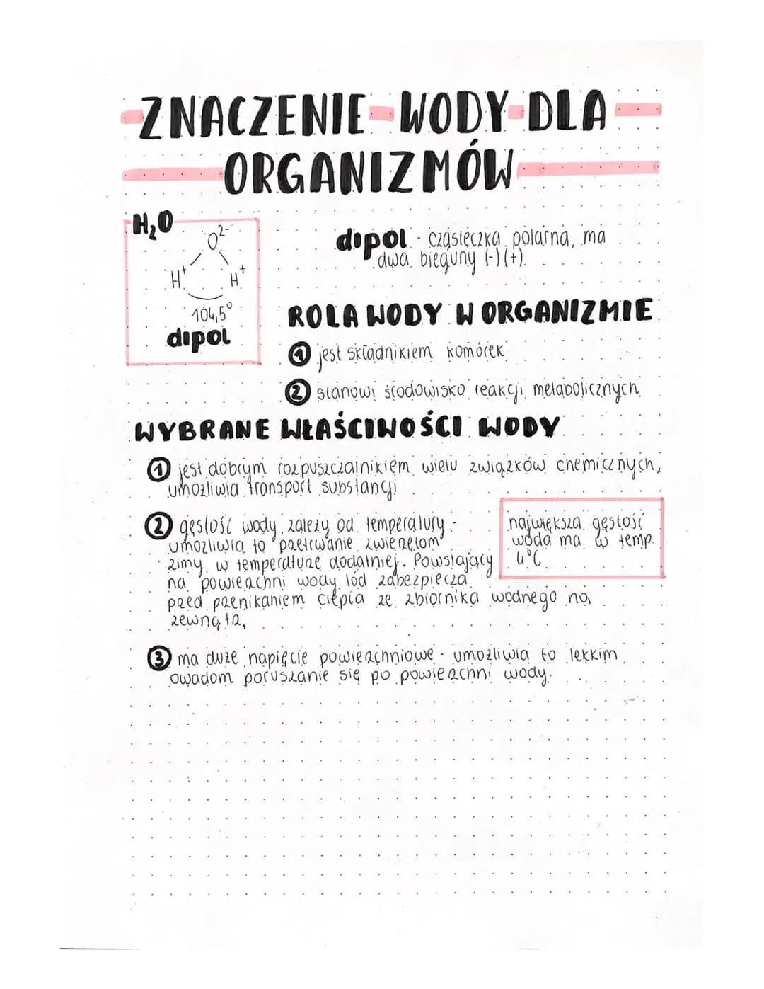 ZNACZENIE WODY DLA
ORGANIZMÓW
dopol- cząsteczka polarna, ma
• dwa bieguny (-) (+).
H₂0
104,50
dipol
ROLA HODY H ORGANIZMIE
• jest składnikie