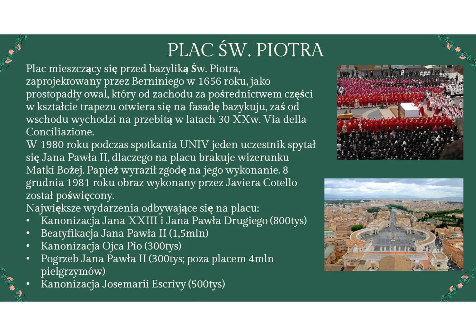 WATYKAN
państwo kościelne WATYKAN
liczba ludności (2019): 825 (głównie księża, dostojnicy kościelni, zakonnice i Gwardia
Szwajcarska)
powier