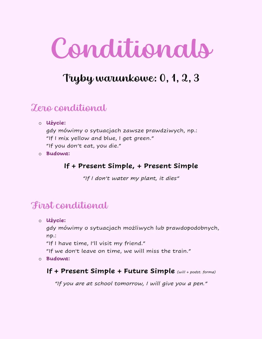 Conditionals
Tryby warunkowe: 0, 1, 2, 3
Zero conditional
。 użycie:
gdy mówimy o sytuacjach zawsze prawdziwych, np.:
"If I mix yellow and bl