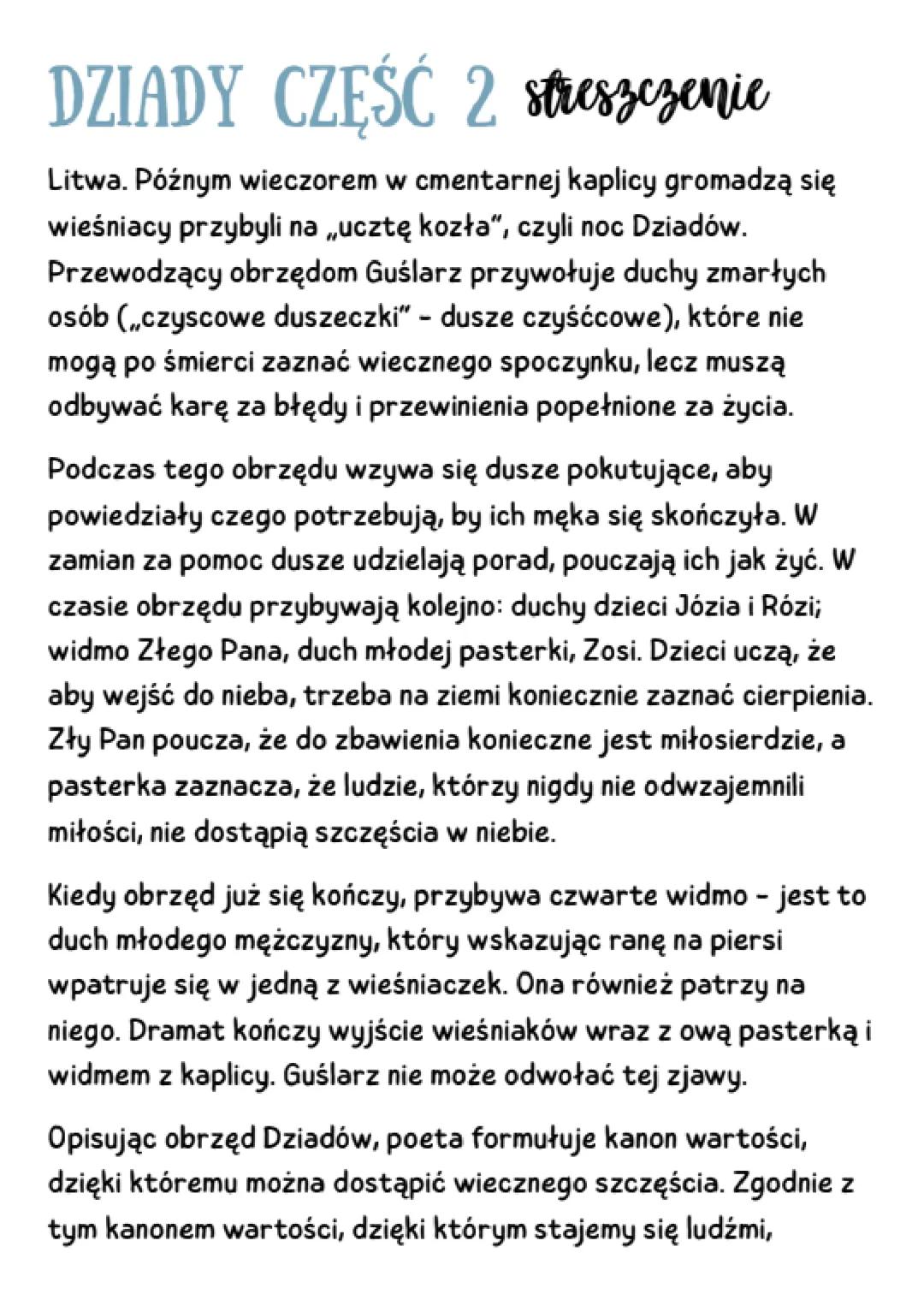 DZIADY CZĘŚĆ 2 streszczenie
Litwa. Późnym wieczorem w cmentarnej kaplicy gromadzą się
wieśniacy przybyli na ucztę kozła", czyli noc Dziadów.