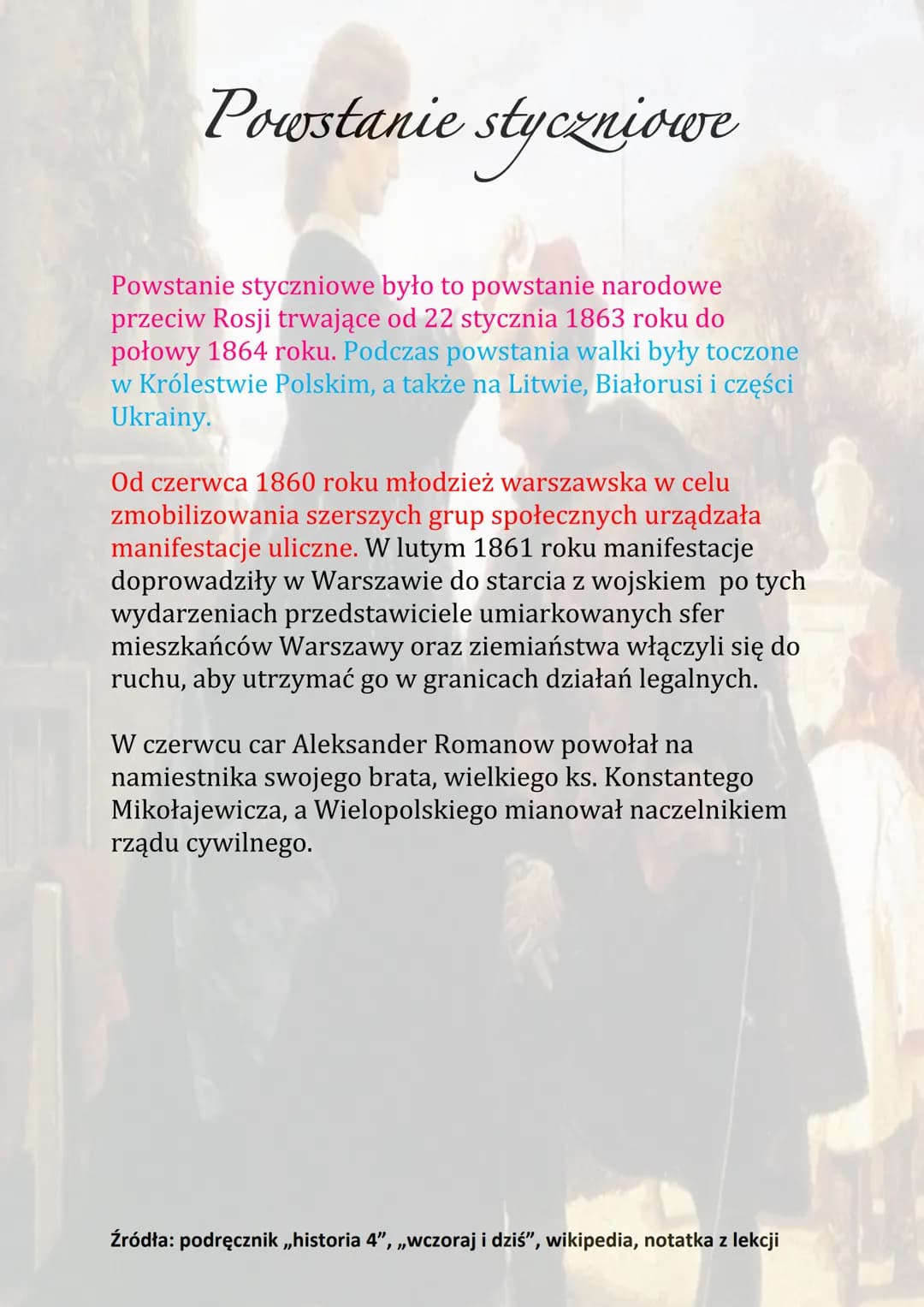 Powstanie styczniowe
Powstanie styczniowe było to powstanie narodowe
przeciw Rosji trwające od 22 stycznia 1863 roku do
połowy 1864 roku. Po