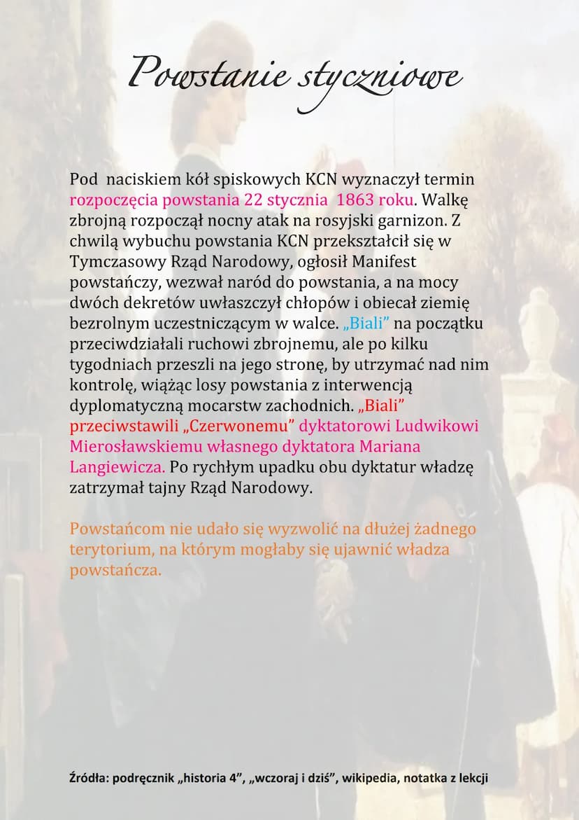 Powstanie styczniowe
Powstanie styczniowe było to powstanie narodowe
przeciw Rosji trwające od 22 stycznia 1863 roku do
połowy 1864 roku. Po