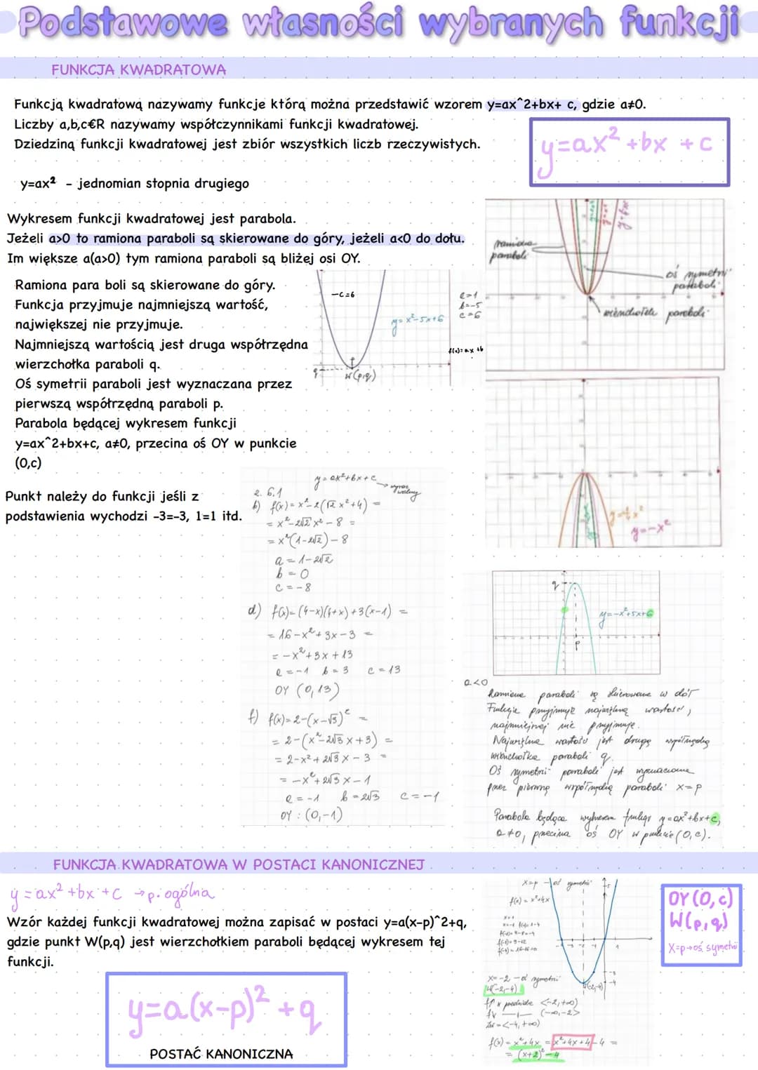 Podstawowe własności wybranych funkcji
FUNKCJA KWADRATOWA
Funkcją kwadratową nazywamy funkcje którą można przedstawić wzorem y=ax^2+bx+ c, g