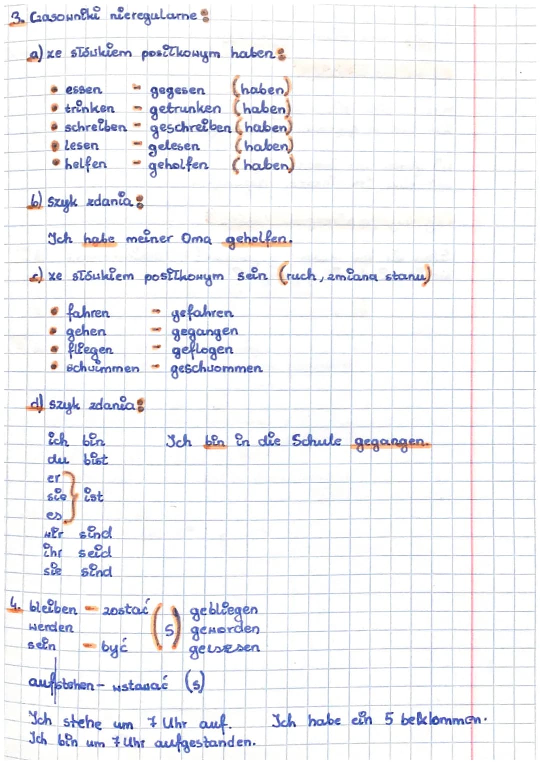 Thema: Perfekt.
1. Czasowniki regularne
4.
a) haben
ich habe
du hast
er
sie hat
es
wir haben
ihr habt
Sie haben
(6) forma czasu przeszłego =