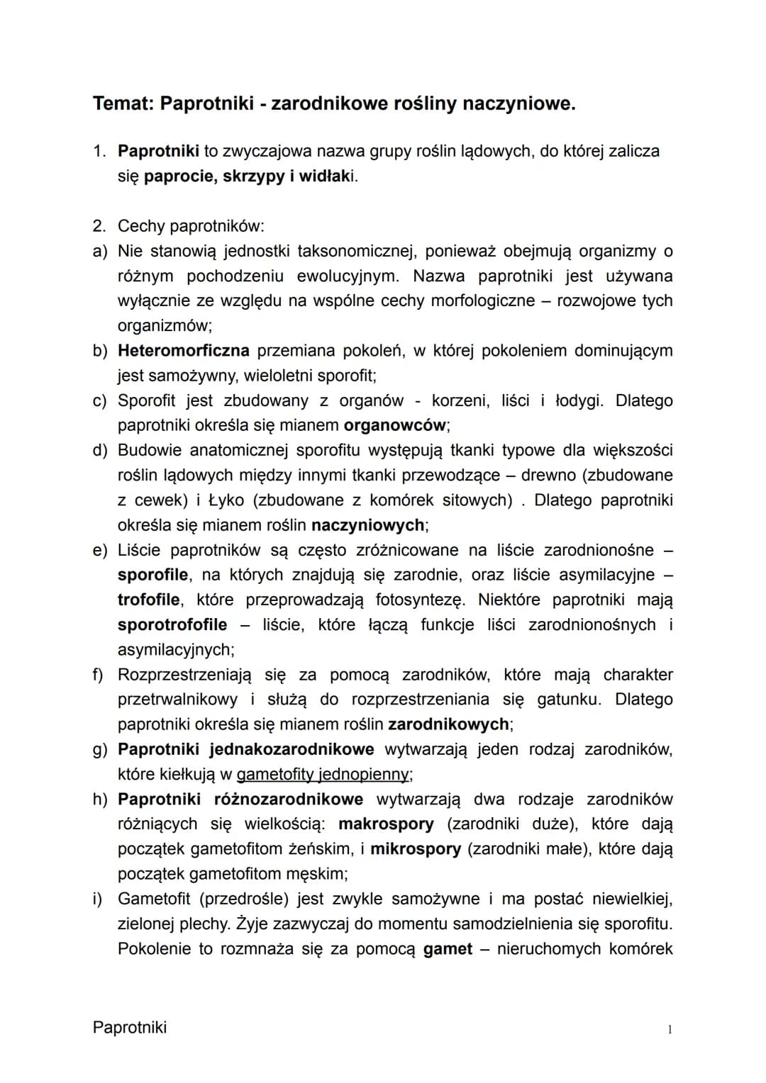 Temat: Paprotniki - zarodnikowe rośliny naczyniowe.
1. Paprotniki to zwyczajowa nazwa grupy roślin lądowych, do której zalicza
się paprocie,