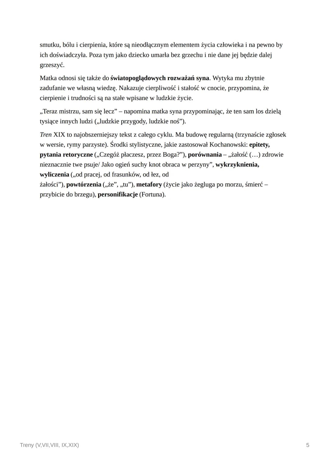 Treny (V, VII, VIII, IX,XIX)
Treny Jana Kochanowskiego są pomnikiem renesansowego humanizmu, bo pokazano w
nich człowieka: kochającego, wątp