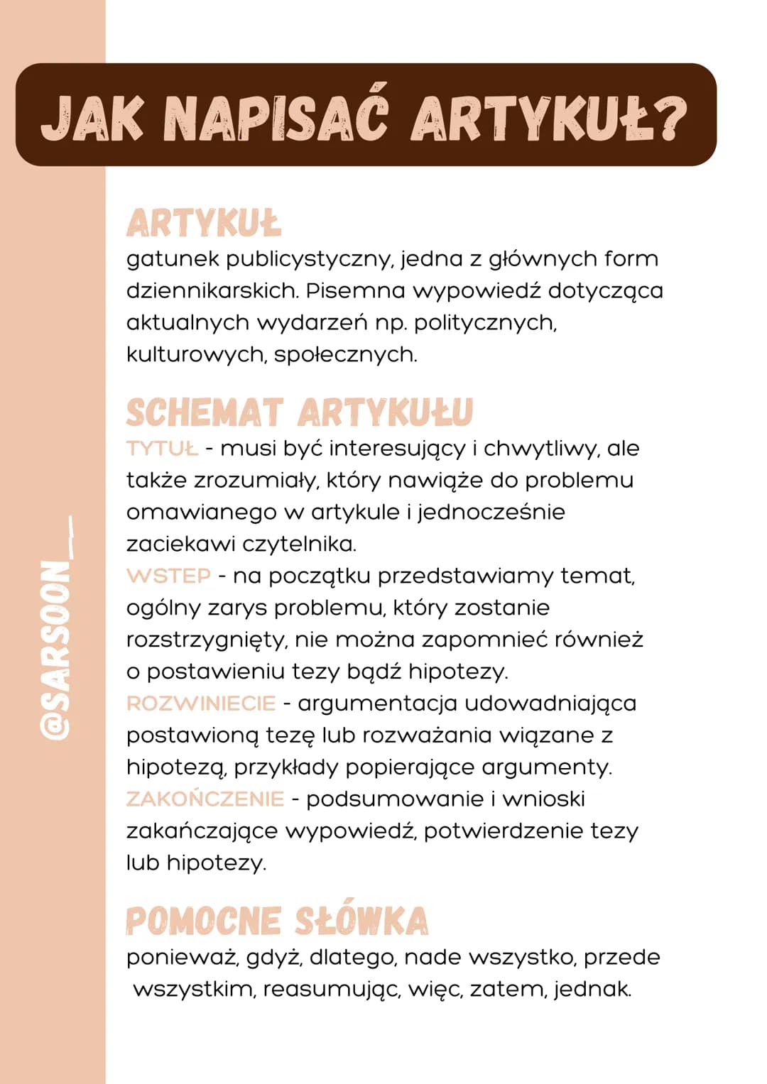 JAK NAPISAĆ ARTYKUŁ?
@SARSOO
ARTYKUŁ
gatunek publicystyczny, jedna z głównych form
dziennikarskich. Pisemna wypowiedź dotycząca
aktualnych w