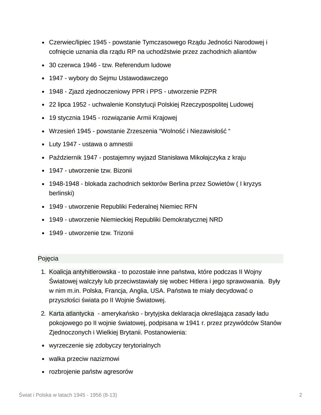 Świat i Polska w latach 1945 -
1956 (8-13)
1. Daty
1941 - podpisanie karty atlantyckiej
• 1942 - podpisanie Deklaracji Narodów Zjednoczonych
