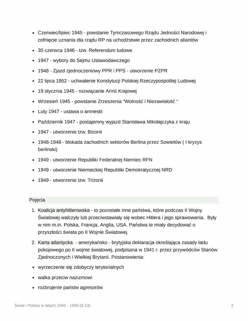 Świat i Polska w latach 1945 -
1956 (8-13)
1. Daty
1941 - podpisanie karty atlantyckiej
• 1942 - podpisanie Deklaracji Narodów Zjednoczonych