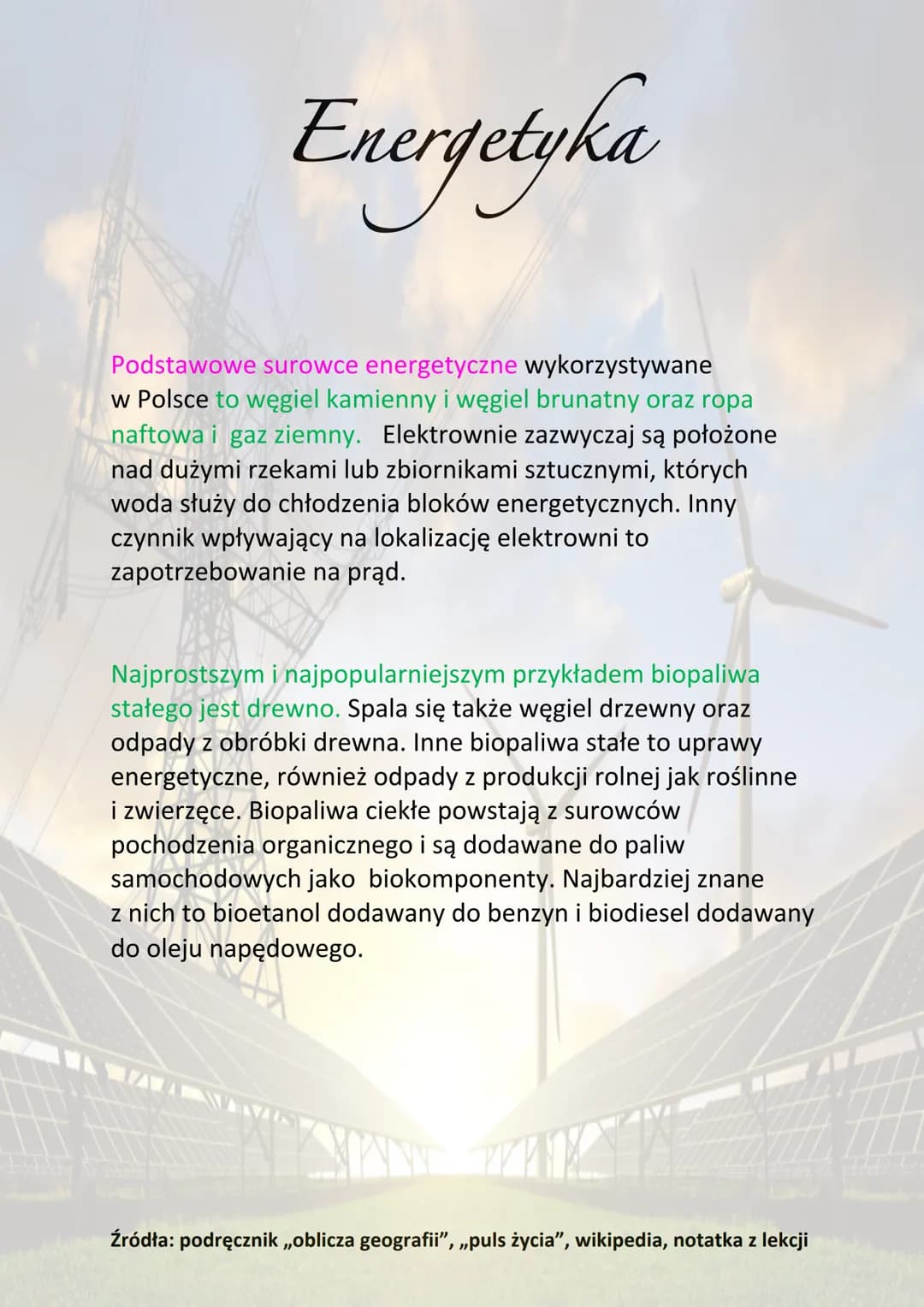 Energetyka
Energetyka to dział przemysłu zajmujący się produkcją oraz
dystrybucją energii elektrycznej i cieplnej. Dzieli się na:
• energety