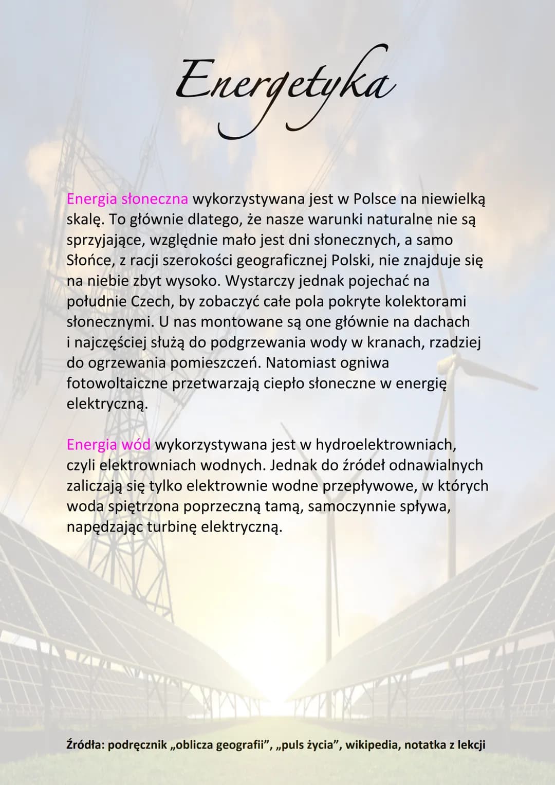 Energetyka
Energetyka to dział przemysłu zajmujący się produkcją oraz
dystrybucją energii elektrycznej i cieplnej. Dzieli się na:
• energety