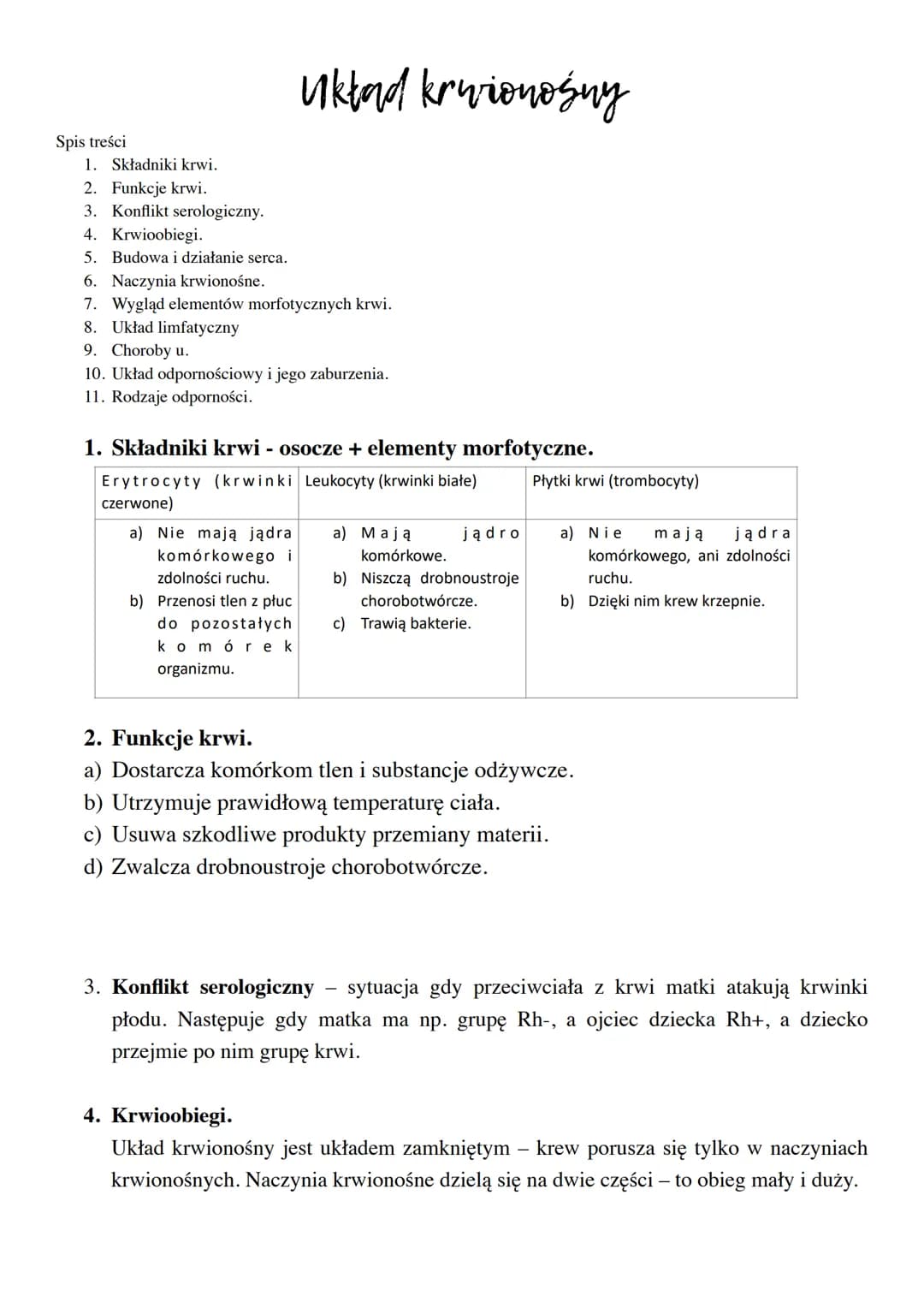 Spis treści
1. Składniki krwi.
2. Funkcje krwi.
3. Konflikt serologiczny.
4. Krwioobiegi.
5. Budowa i działanie serca.
Układ krwionośny
6. N