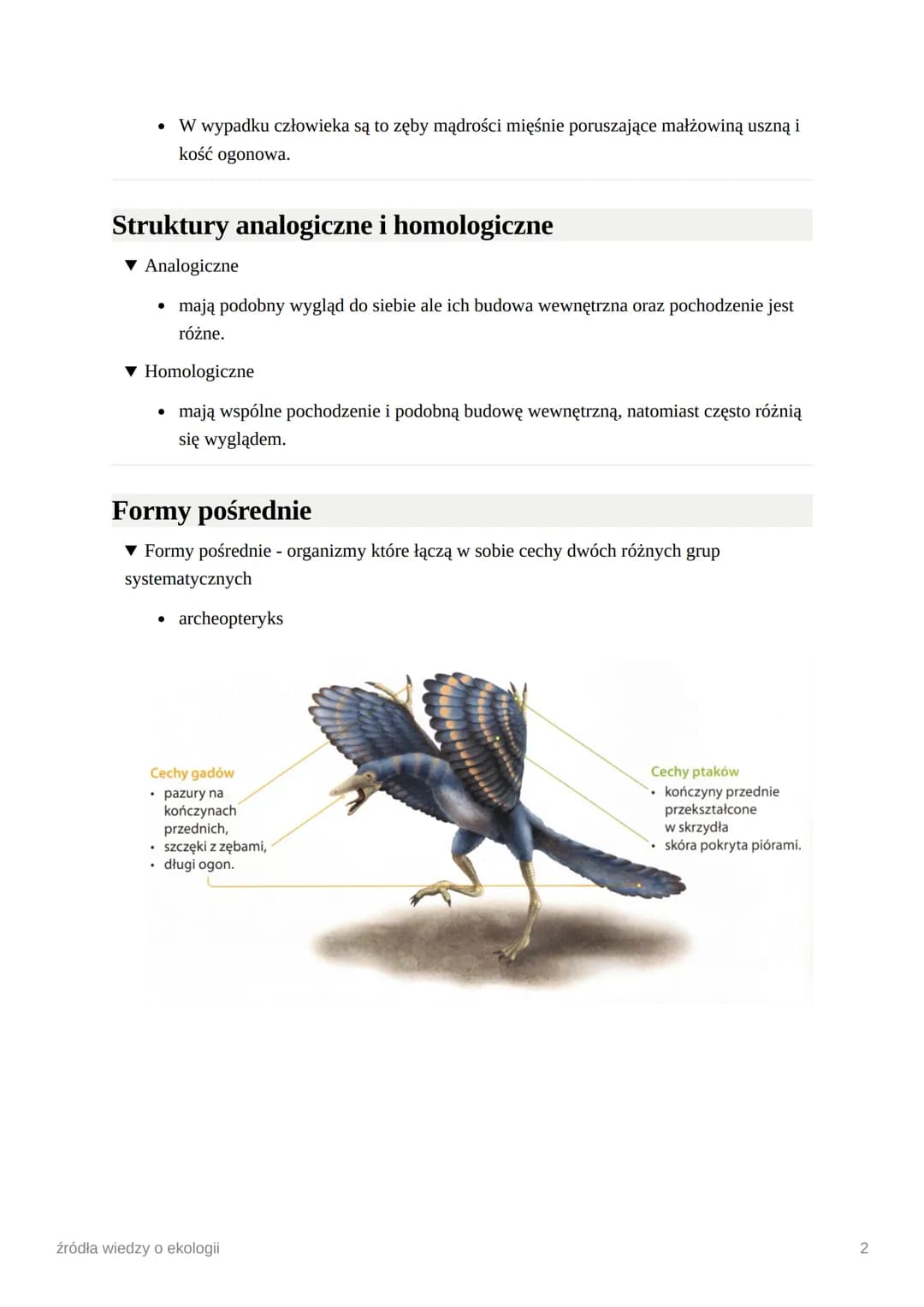 źródła wiedzy o ekologii
Dowody ewolucji
▾ Bezpośrednie - pozwalają śledzić kolejność pojawiania się poszczególnych form
organizmów.
• formy