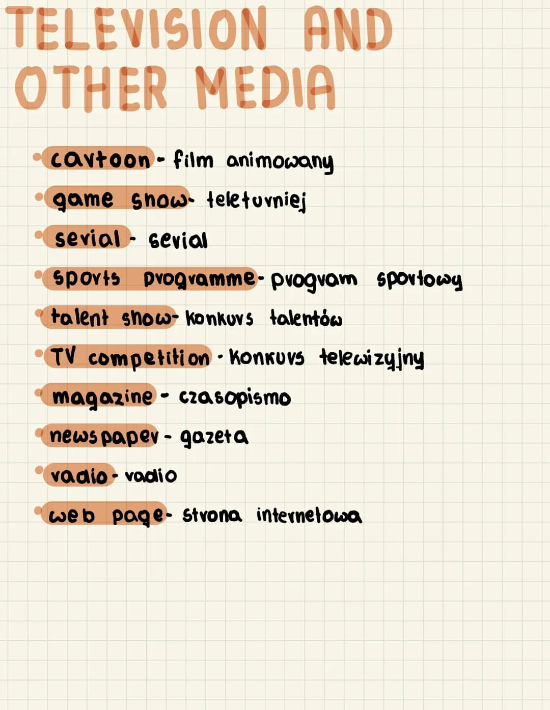 TELEVISION AND
OTHER MEDIA
•cartoon- film animowany
• game show- teleturniej
sevial serial
●
sports programme-program sportowy
talent show- 