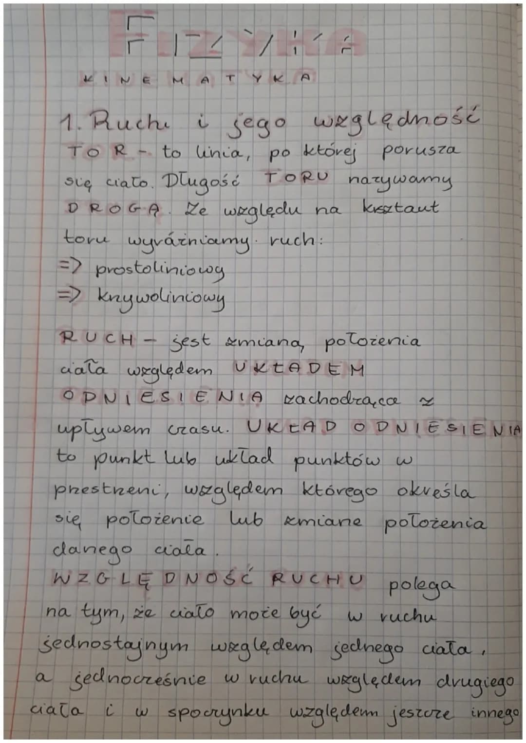 KI
2
E
M
A
T
YK
D
1. Ruchi i jego względność
To Rto linia, po której porusza
się ciało. Długość
TORU
DROGA Ze względu
nazywamy
na
ksztaut
to
