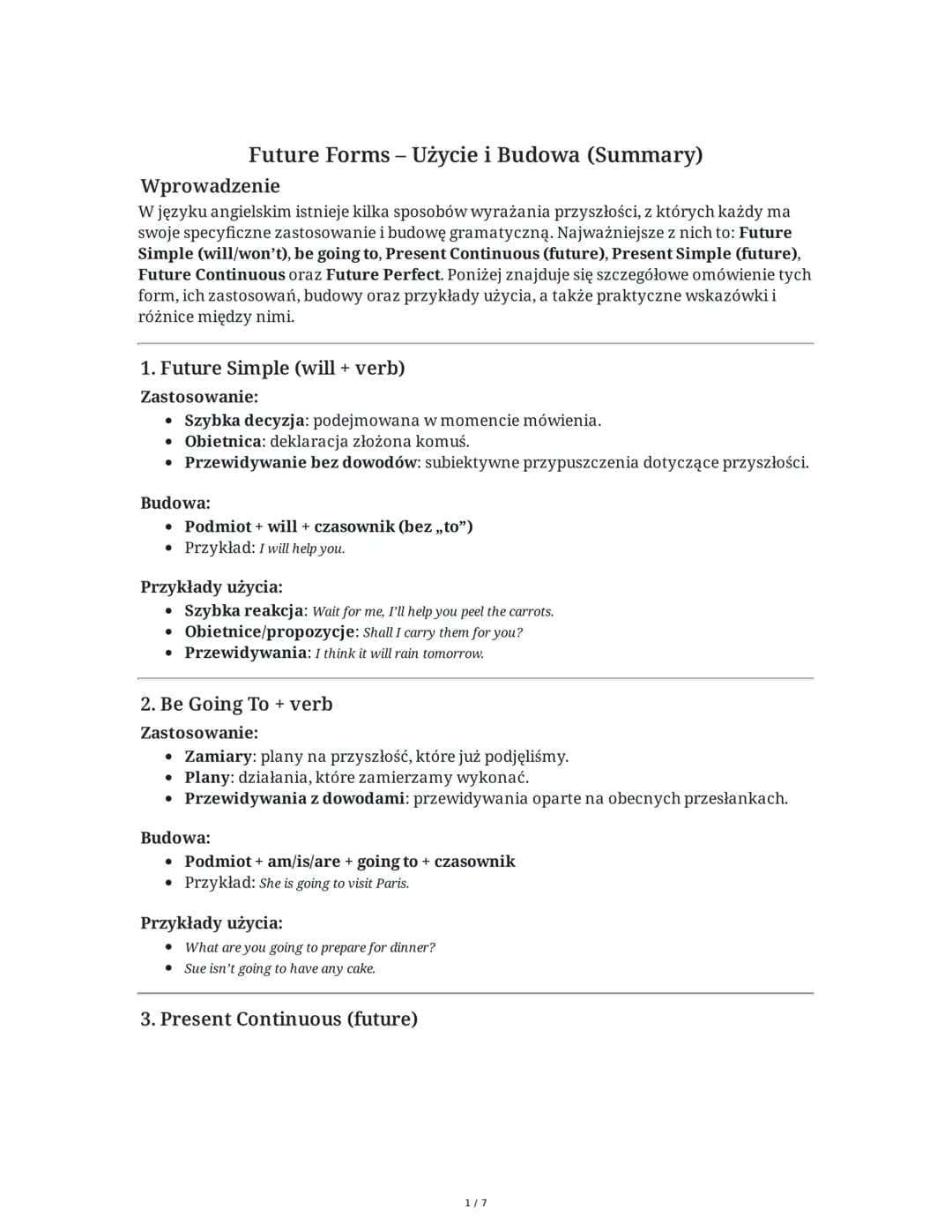 ## Future Forms - Użycie i Budowa (Summary)

Wprowadzenie

W języku angielskim istnieje kilka sposobów wyrażania przyszłości, z których każd