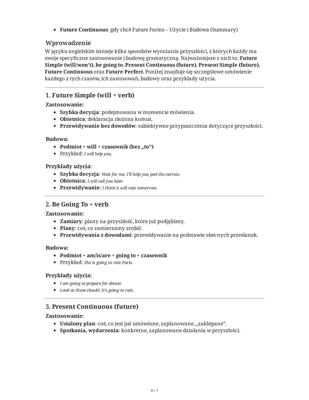 ## Future Forms - Użycie i Budowa (Summary)

Wprowadzenie

W języku angielskim istnieje kilka sposobów wyrażania przyszłości, z których każd