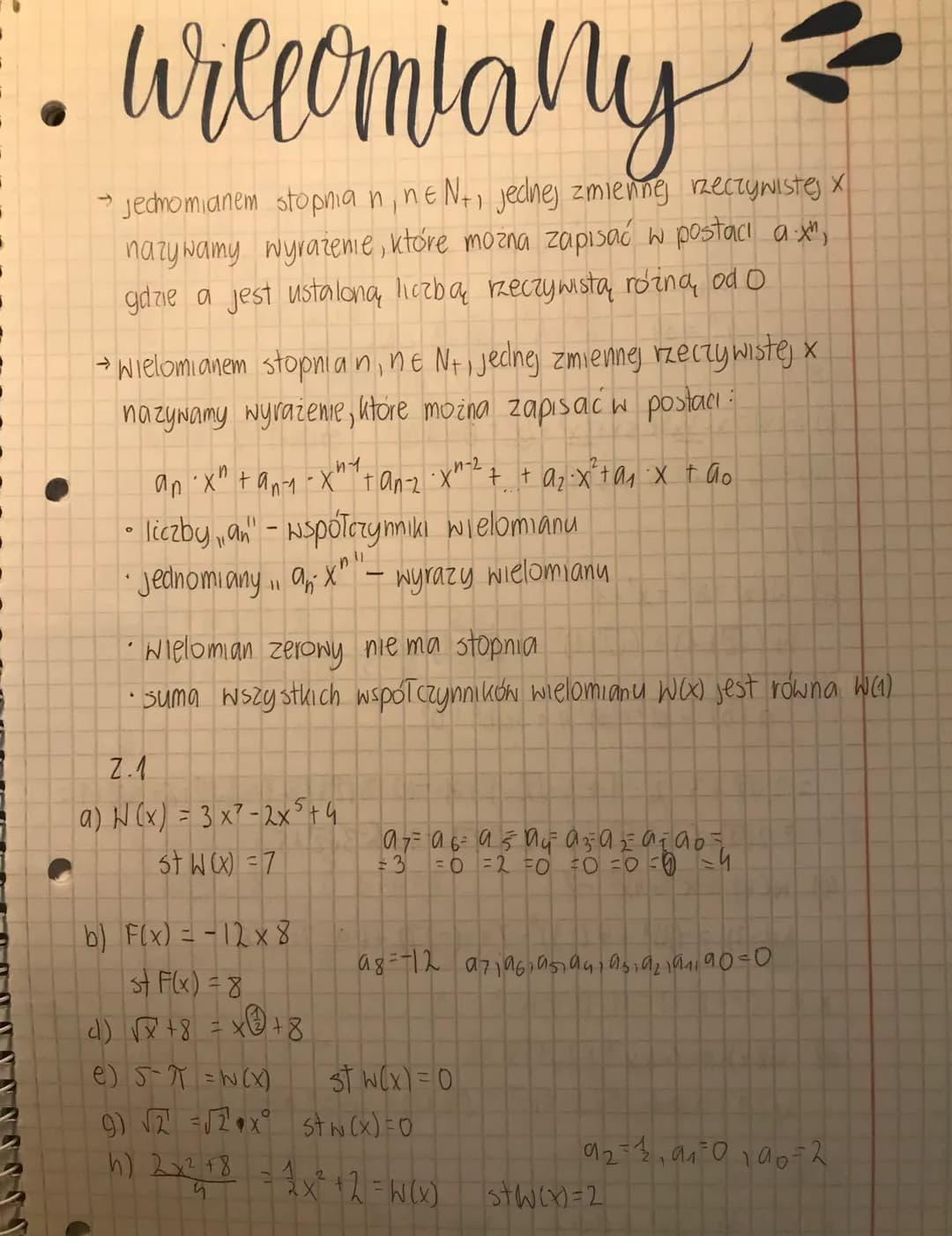 ·
1
1
• Wrecomially ?
→ jednomianem stopnia ni nEN+, jednej zmiennej rzeczywistej x
nazywamy wyrażenie, które można zapisać w postaci a.x",
