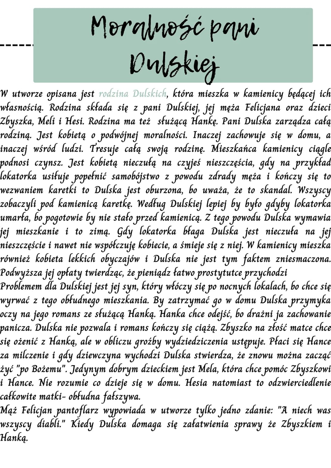 
<p>W utworze opisana jest rodzina Dulskich, która mieszka w kamienicy będącej ich własnością. Rodzina składa się z pani Dulskiej, jej męża 