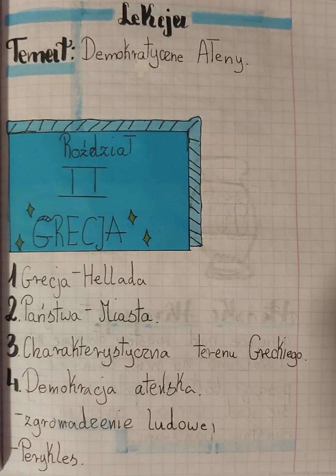 Lekeju
Temeit: Demokratycene Aleny.
Rozdział
GRECJA
Grecja Hellada
2. Państwa - Miasta.
折
3. Charakterystyczna terenu Greckiego.
4. Demokrac