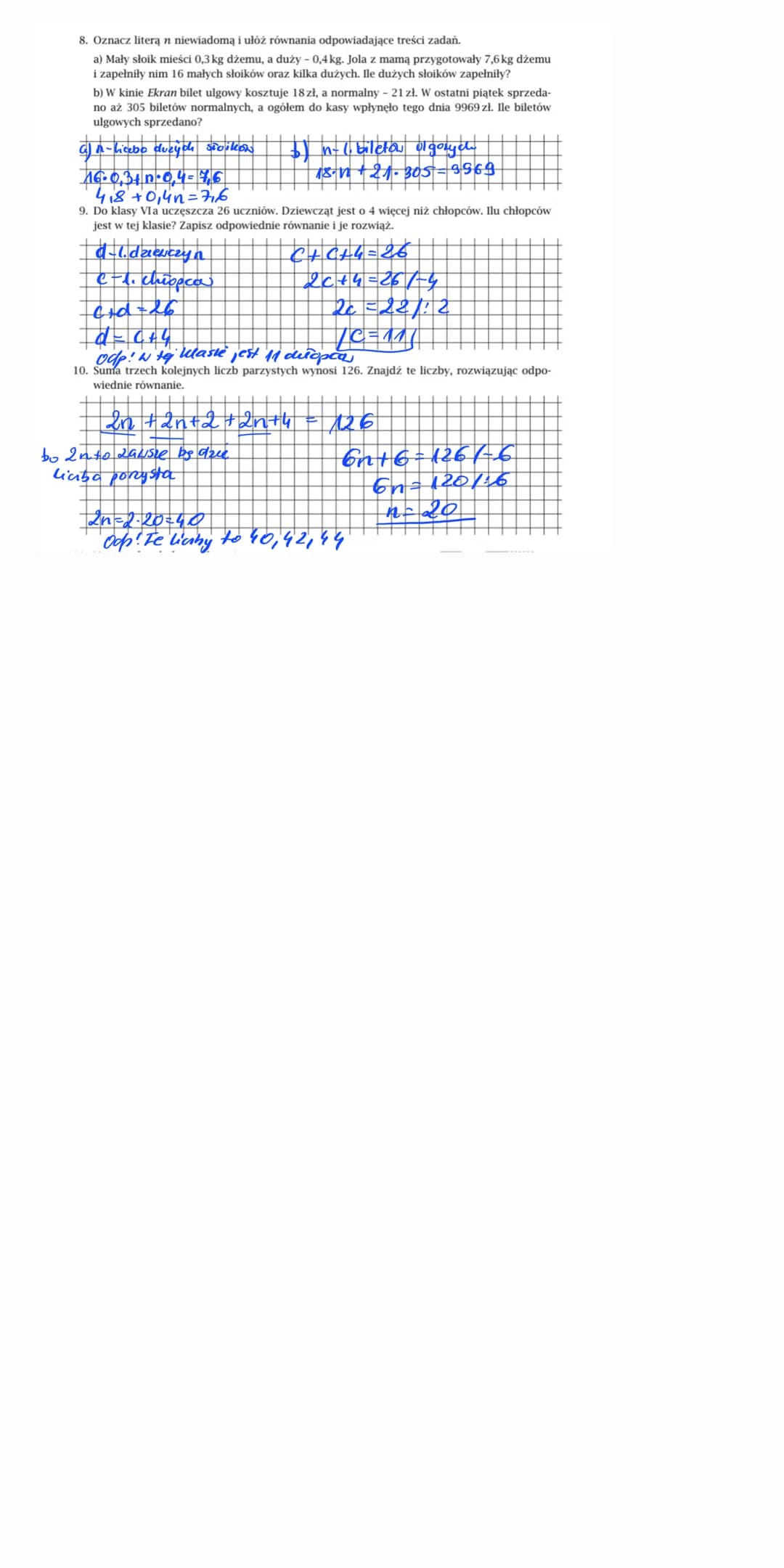 1. Dokończ zdania. Wybierz właściwe odpowiedzi spośród A lub B oraz spośród C lub
Liczbą spełniającą równanie 3x + 6 = 3 jest
X-2
Xo
Liczbą 