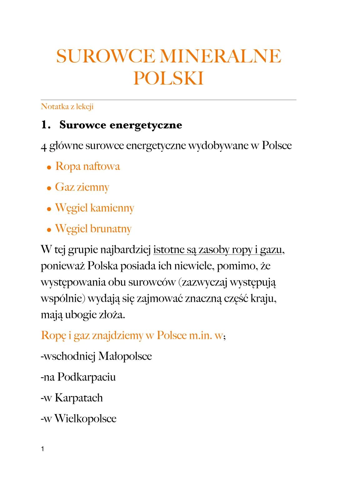 Notatka z lekcji
1. Surowce energetyczne
4 główne surowce energetyczne wydobywane w Polsce
Ropa naftowa
●
SUROWCE MINERALNE
1
• Gaz ziemny
●