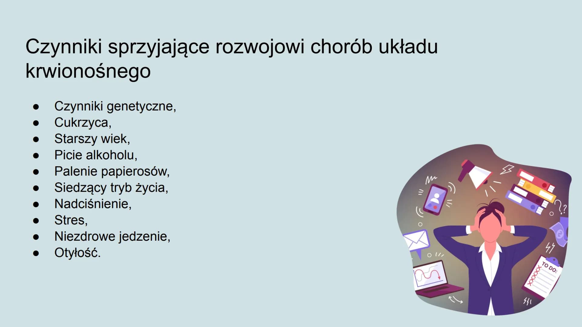 Higiena i choroby układu
krwionośnego Jak dbać o układ krwionośny?
Odpowiednia dieta,
Unikanie spożywania alkoholu i palenia papierosów,
Umi