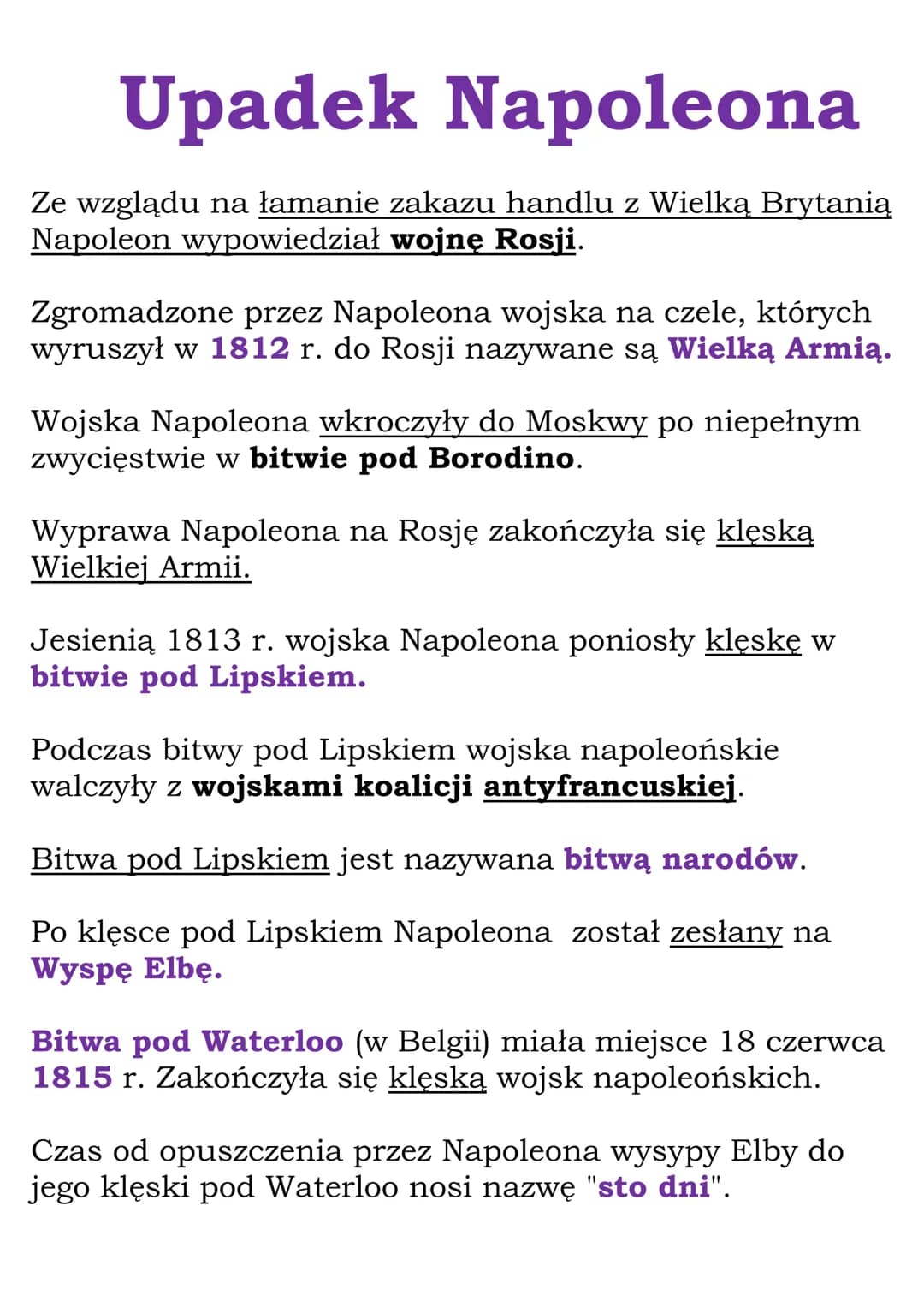 Upadek Napoleona
Ze wzglądu na łamanie zakazu handlu z Wielką Brytanią
Napoleon wypowiedział wojnę Rosji.
Zgromadzone przez Napoleona wojska