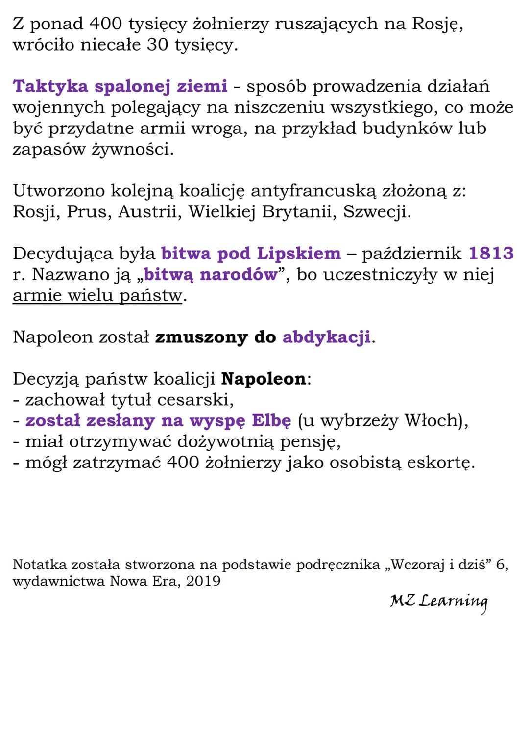 Upadek Napoleona
By pokonać Wielką Brytanię Napoleon nałożą na nią
blokadę kontynentalną. Wielka Brytania nie
skapitulowała. Wiele państw ła