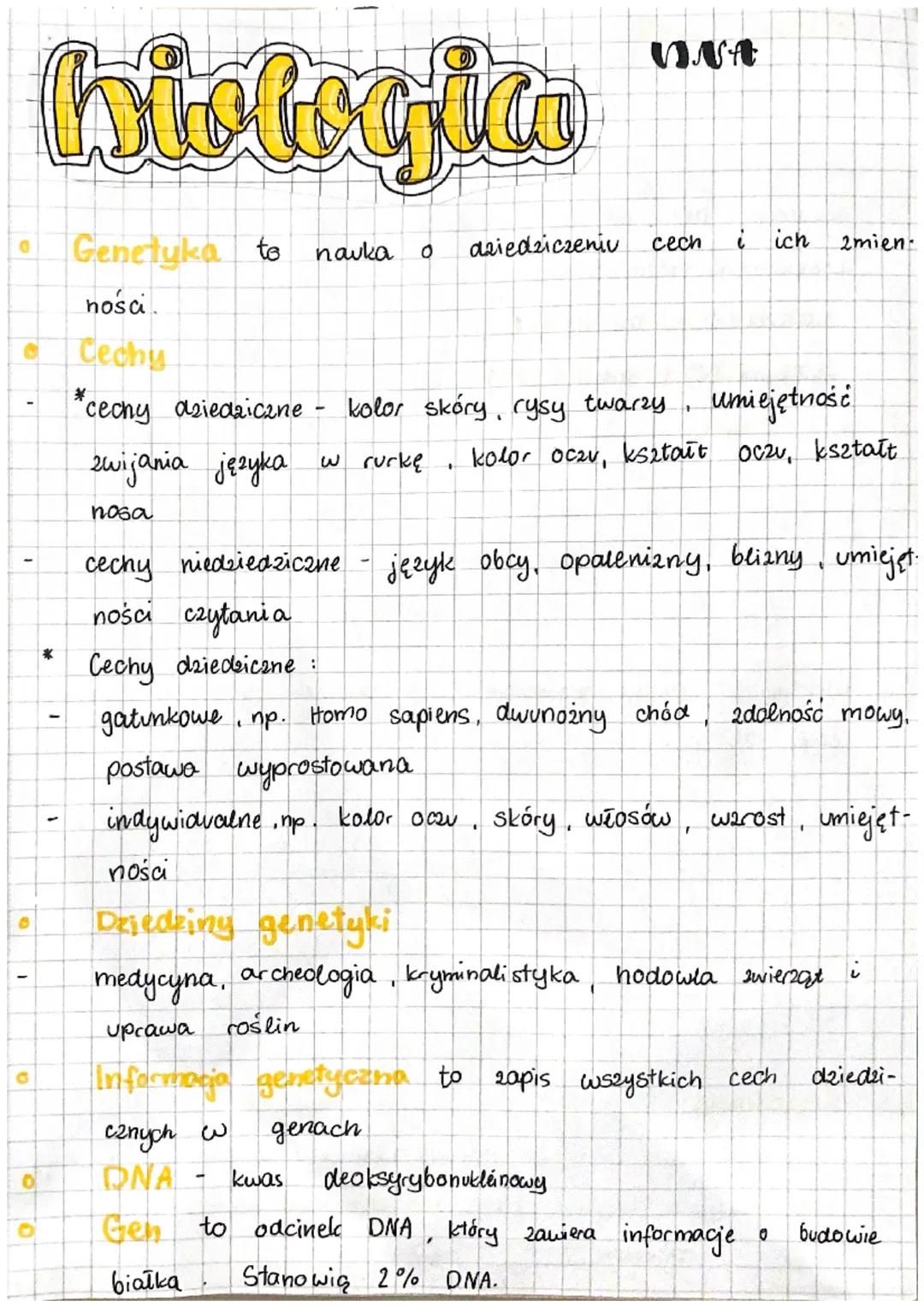 0
O
0
biologica
*
zwijania јегука
nosa
Genetyka to
ności.
Cechy
*cechy dziedziczne - kolor skóry rysy twarzy. umiejętność
w rurke
kolor ocav
