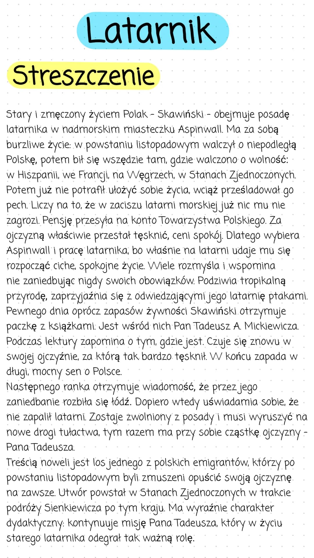 Latarnik
Streszczenie
Stary i zmęczony życiem Polak - Skawiński- obejmuje posadę
latarnika w nadmorskim miasteczku Aspinwall. Ma za sobą
bur