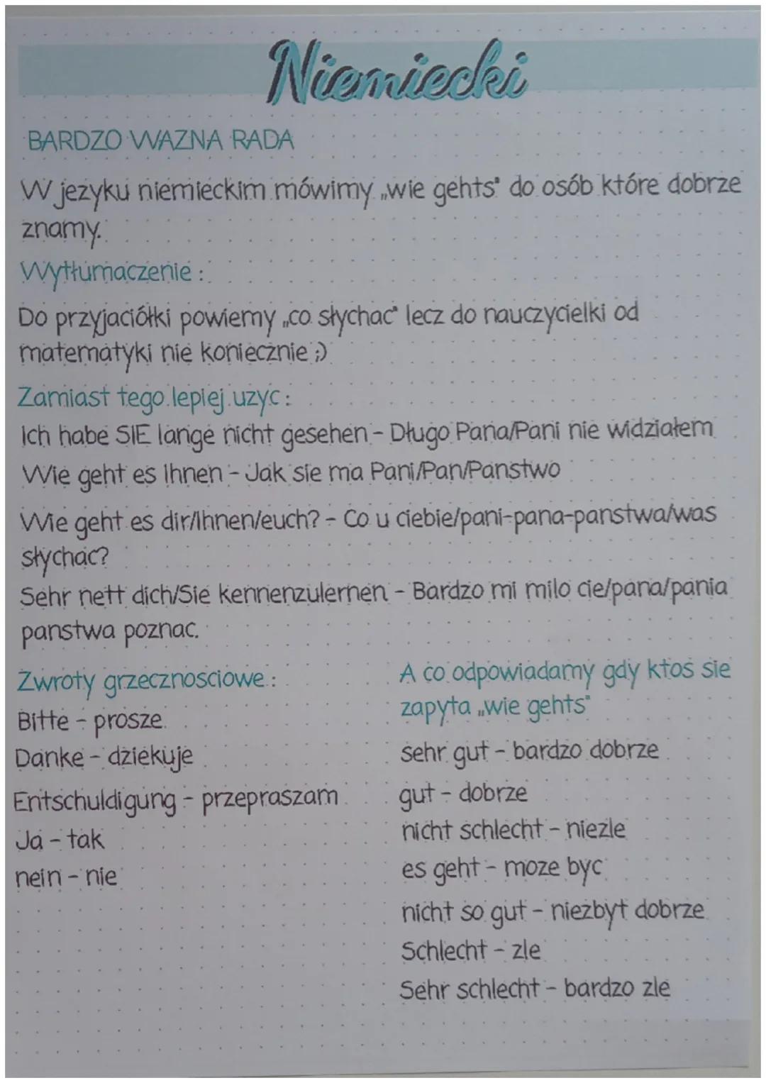 Niemiecki
podstawowe pytania:
Wie heißtu- jak się nazywasz
Wie ust dein name - jakie jest twoje imie
Wer bist tu-Kim jestes
Wo wohnst du - g