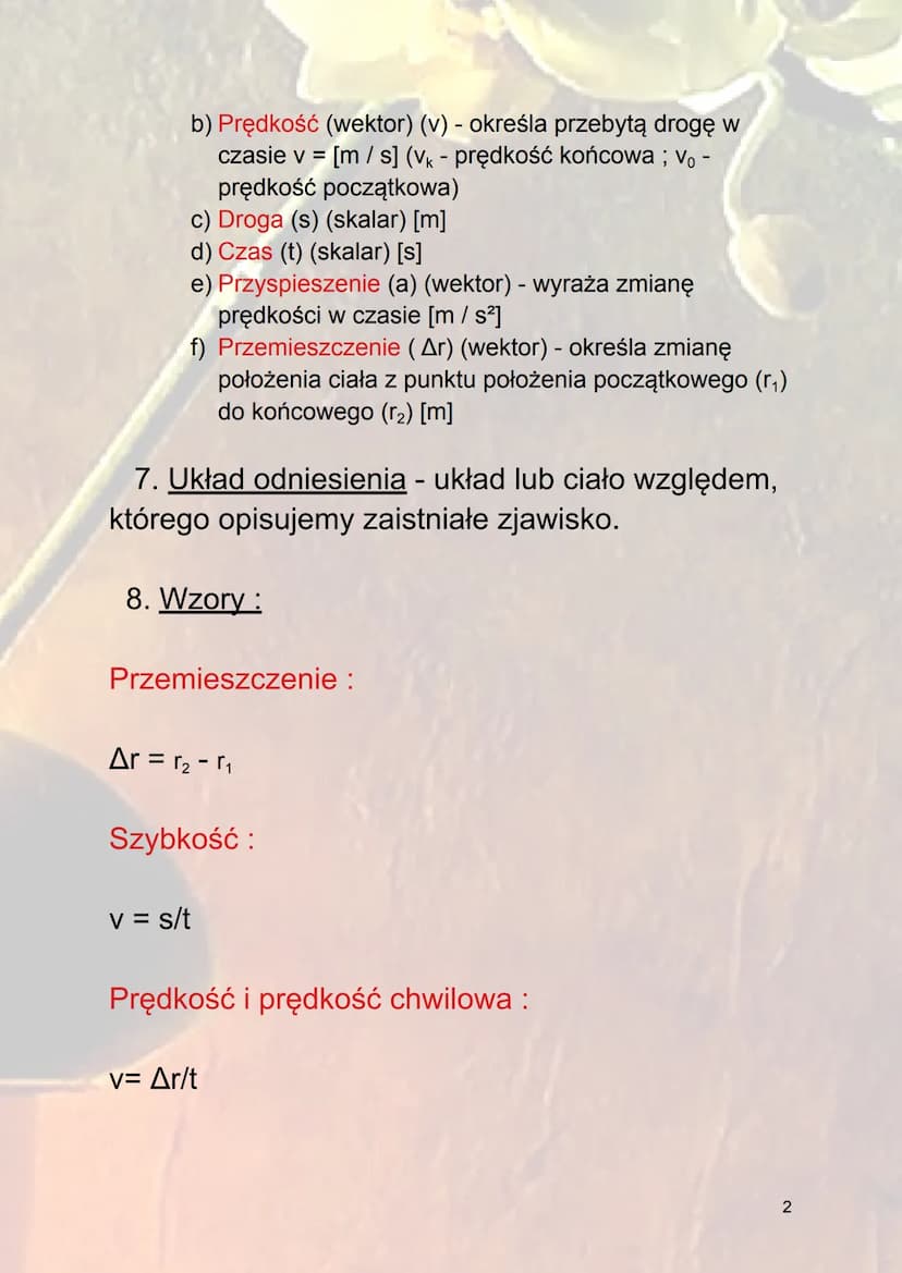 Kinematyka - ruch prostoliniowy
1. Kinematyka - dział fizyki badający ruch
pomijając przyczyny jego wystąpienia.
2. Ruch - zmiana położenia 