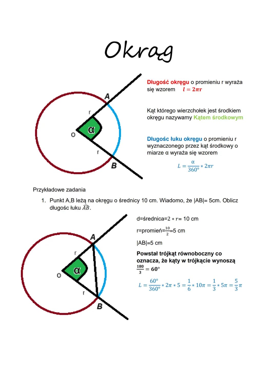 a
a
Okrag
B
B
Długość okręgu o promieniu r wyraża
się wzorem 1 = 2πr
Przykładowe zadania
1. Punkt A,B leżą na okręgu o średnicy 10 cm. Wiado