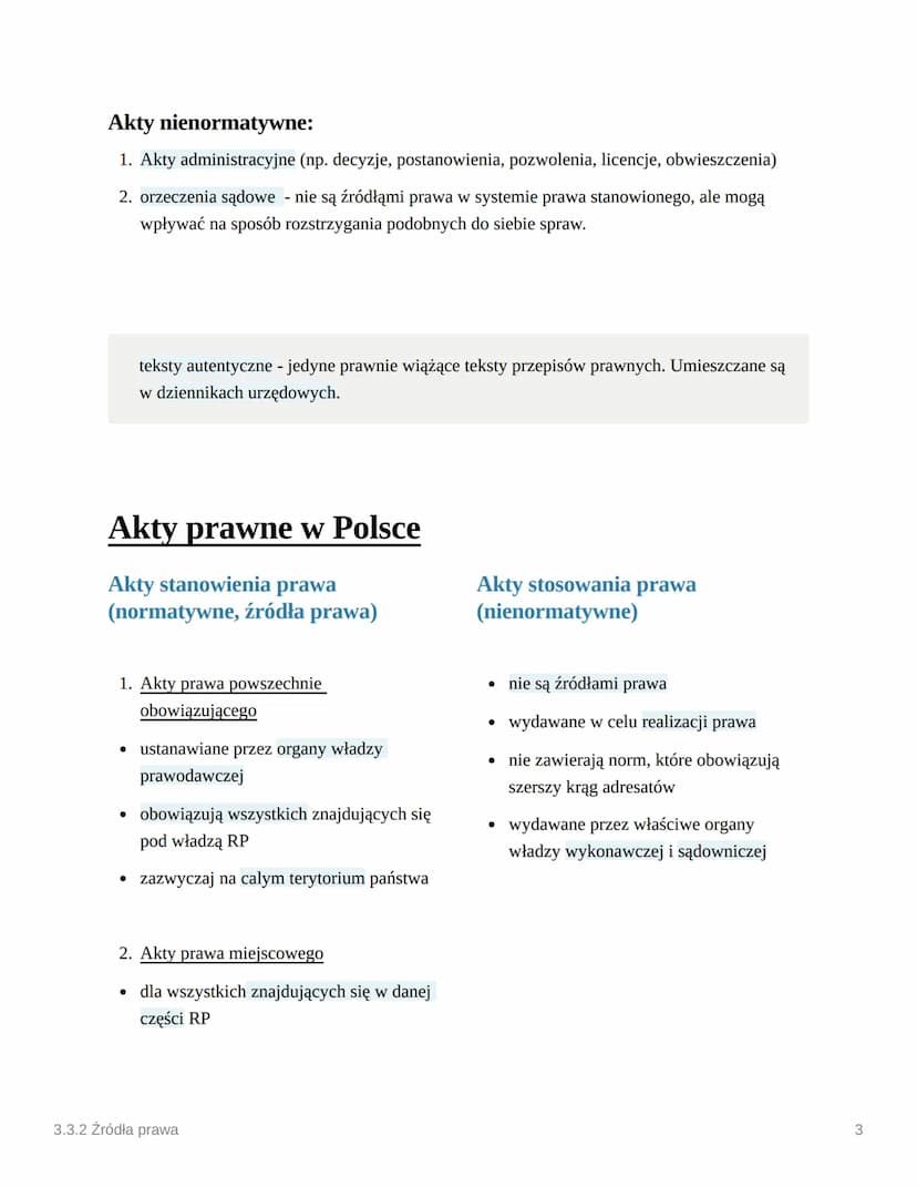 O
3.3.2 Źródła prawa
Akty prawne
Akty nienormatywne:
Akty prawne w Polsce
Akty stanowienia prawa (normatywne, źródła prawa)
Akty stosowania 