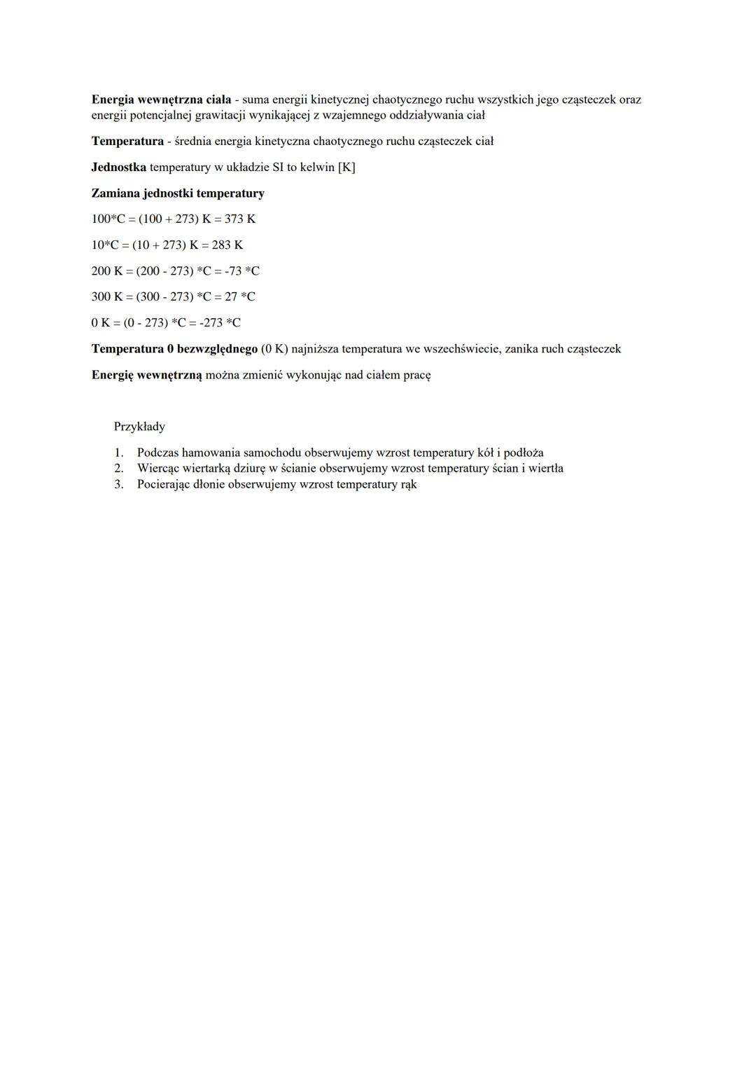 Energia wewnętrzna ciała - suma energii kinetycznej chaotycznego ruchu wszystkich jego cząsteczek oraz
energii potencjalnej grawitacji wynik