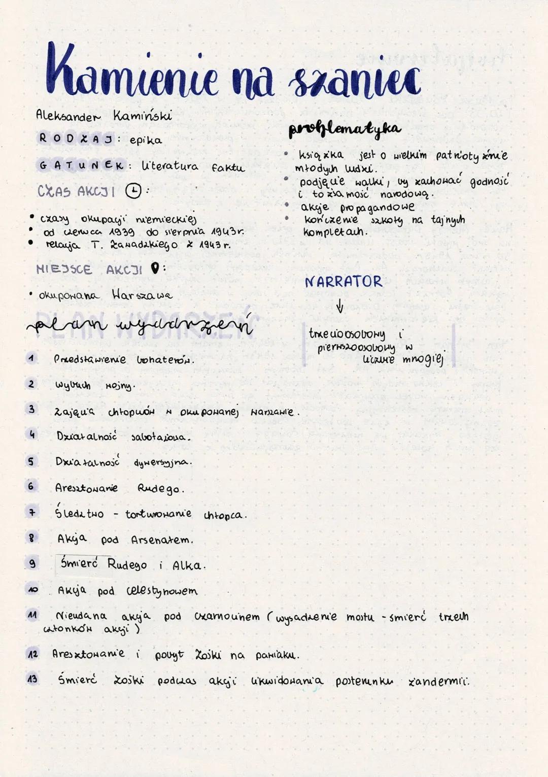 •
okupowana Warszawa
plan wydarzen
1
2
3
५
5
7
Kamienie na szaniec
Aleksander Kamiński
problematyka
RODZAJ: epika
GATUNEK: Literatura faktu
