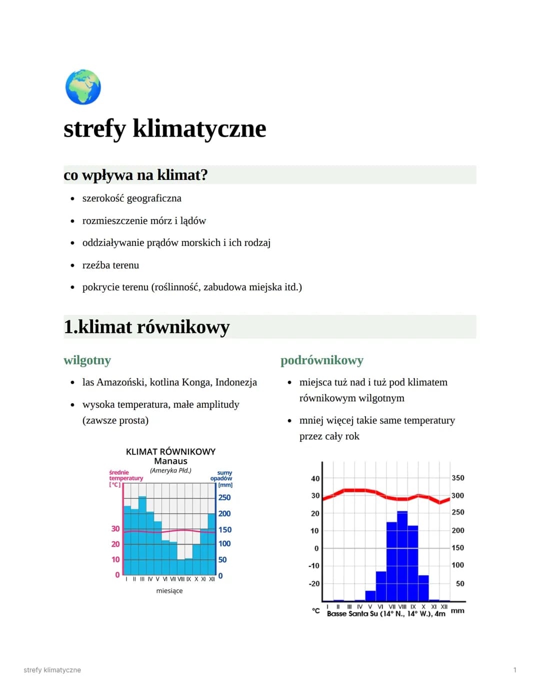 strefy klimatyczne
co wpływa na klimat?
⚫ szerokość geograficzna
⚫ rozmieszczenie mórz i lądów
• oddziaływanie prądów morskich i ich rodzaj
