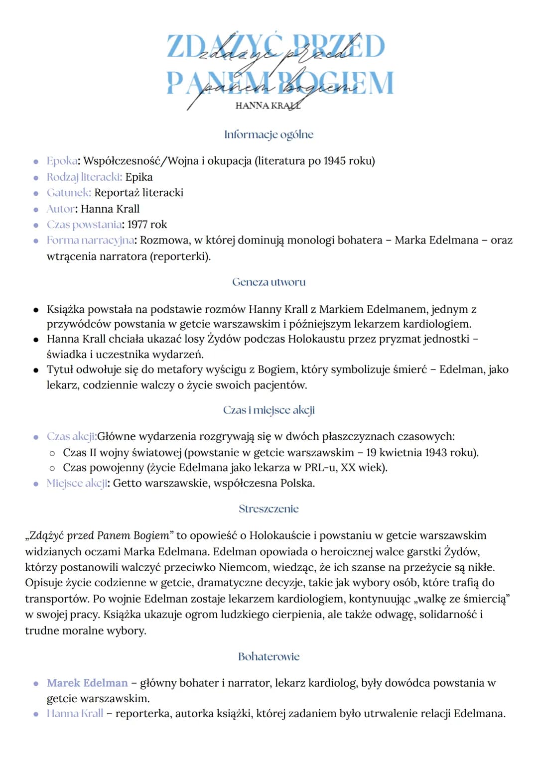 ZDXZYĆ PRZED
PANEM BOGIEM
HANNA KRALL
Informacje ogólne
⚫ Epoka: Współczesność/Wojna i okupacja (literatura po 1945 roku)
• Rodzaj literacki