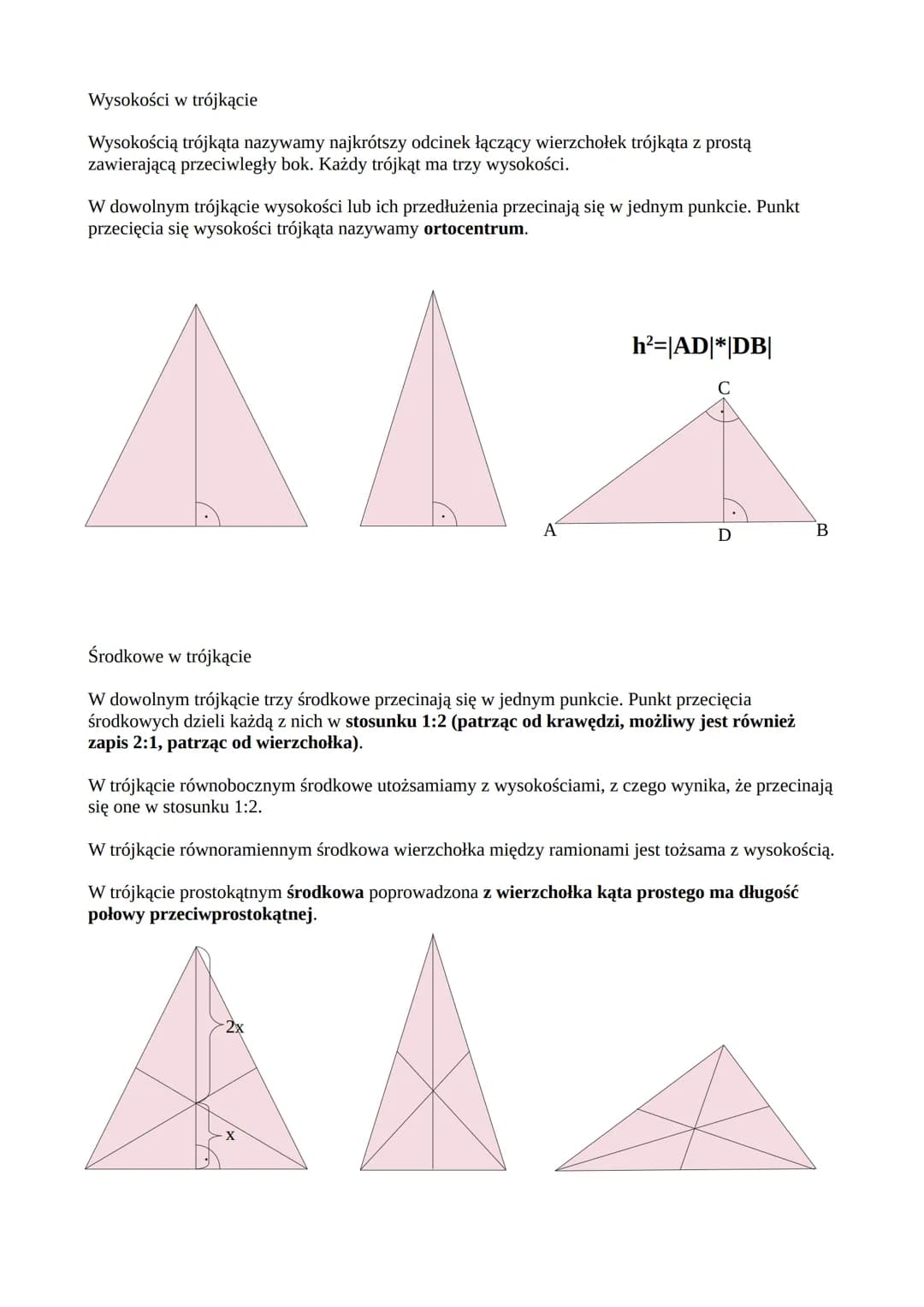 Wysokości w trójkącie
Wysokością trójkąta nazywamy najkrótszy odcinek łączący wierzchołek trójkąta z prostą
zawierającą przeciwległy bok. Ka