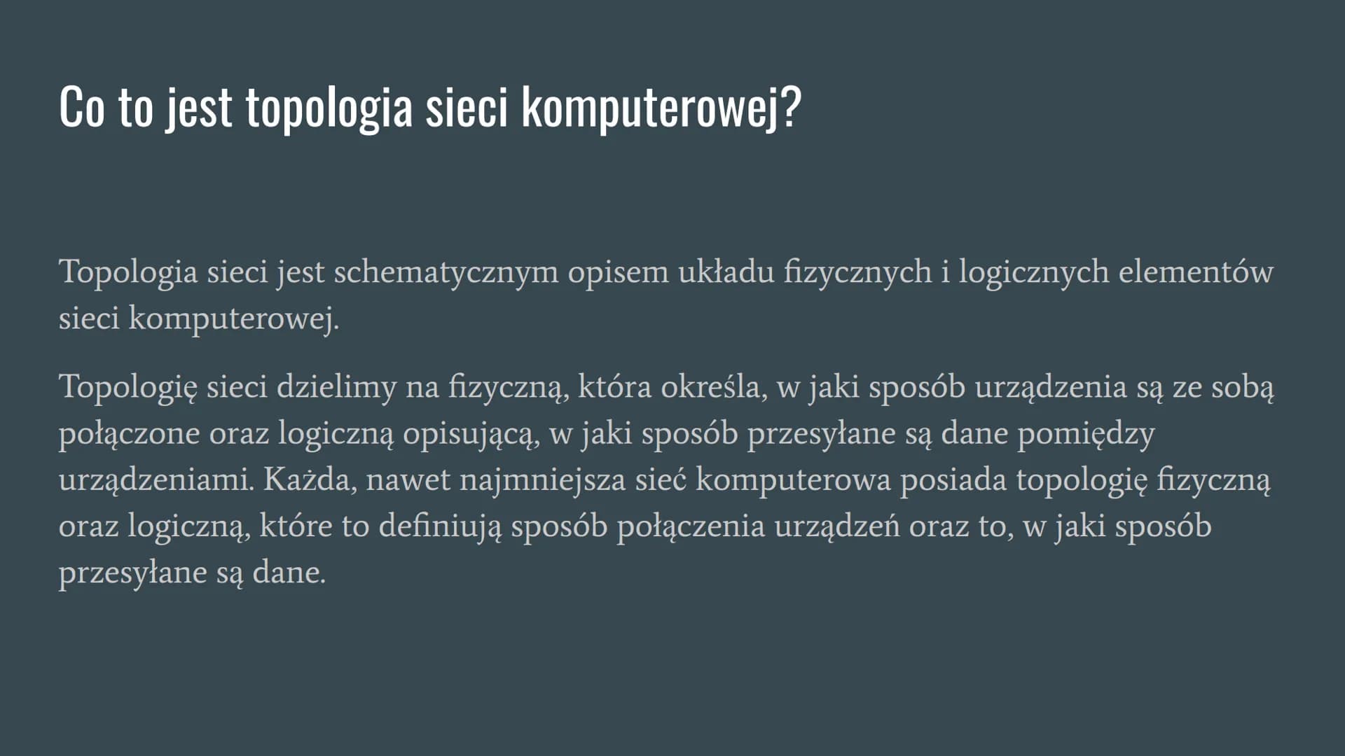 Topologia sieci komputerowej Co to jest topologia sieci komputerowej?
Topologia sieci jest schematycznym opisem układu fizycznych i logiczny