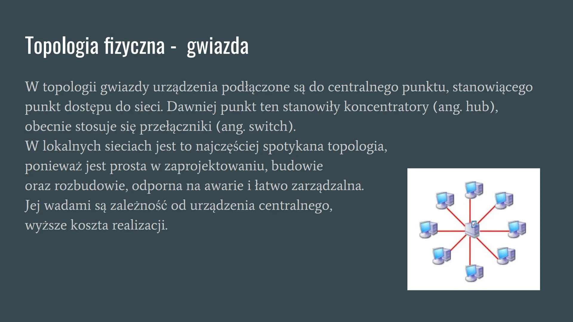 Topologia sieci komputerowej Co to jest topologia sieci komputerowej?
Topologia sieci jest schematycznym opisem układu fizycznych i logiczny