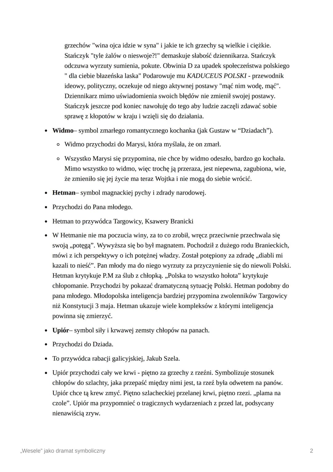 ,,Wesele" jako dramat symboliczny
Wymowa oparta jest na wszechobecnych symbolach zawartych w utworze.
Symboliczne postaci:
• Rycerz- symbol 