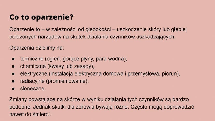 Oparzenia Co to oparzenie?
Oparzenie to - w zależności od głębokości - uszkodzenie skóry lub głębiej
położonych narządów na skutek działania