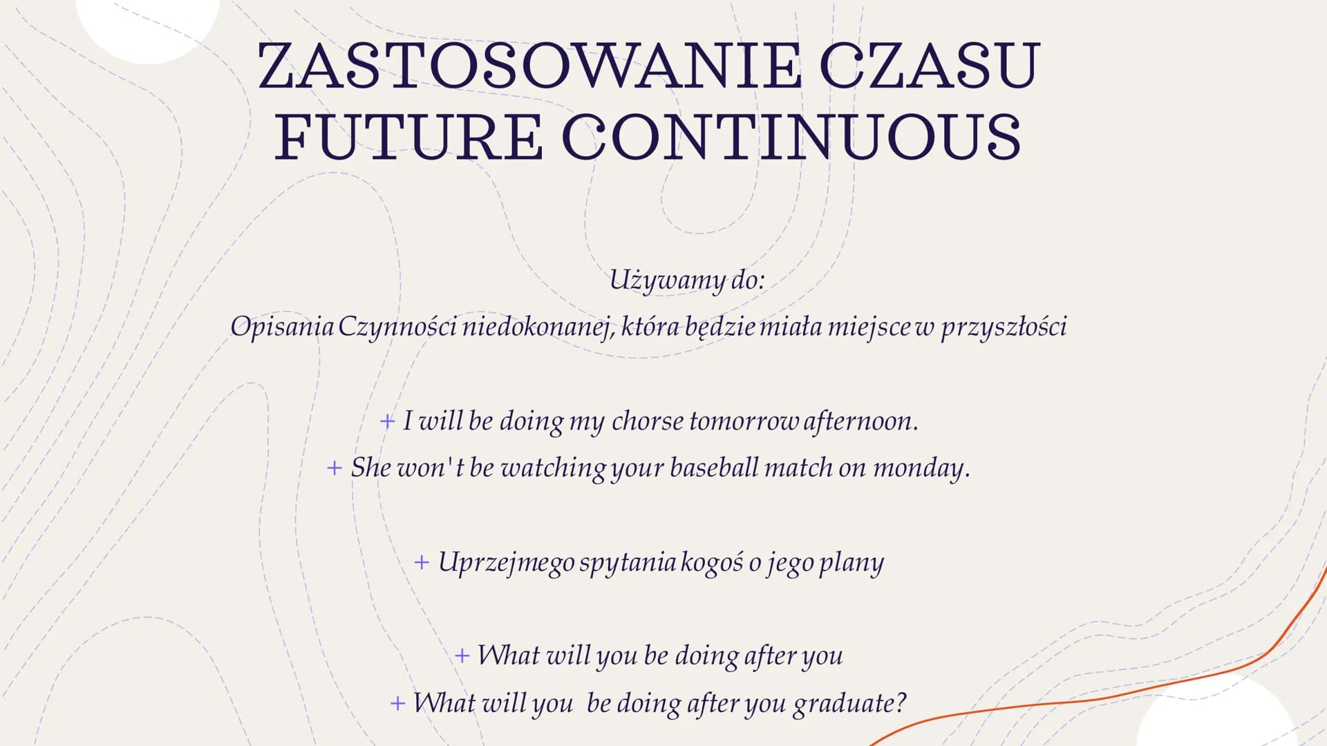 +
Future Simple
&
Future Continuous ZASTOSOWANIE
CZASU
FUTURE SIMPLE
Future Simple używamy mówiąc o spontanicznych
decyzjach, podjętych w ch