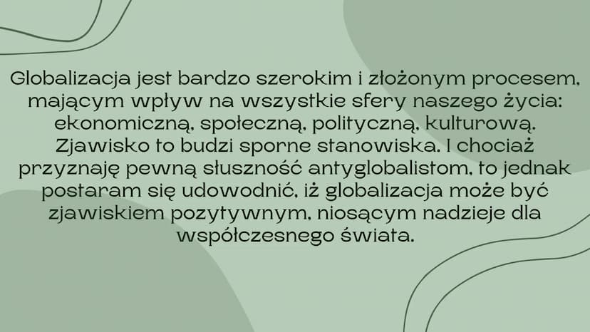 Globalizacja
nieszczęście czy nadzieja dla świata
Barcikowska Urszula Globalizacja jest bardzo szerokim i złożonym procesem,
mającym wpływ n