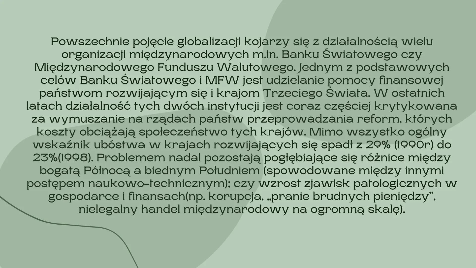 Globalizacja
nieszczęście czy nadzieja dla świata
Barcikowska Urszula Globalizacja jest bardzo szerokim i złożonym procesem,
mającym wpływ n