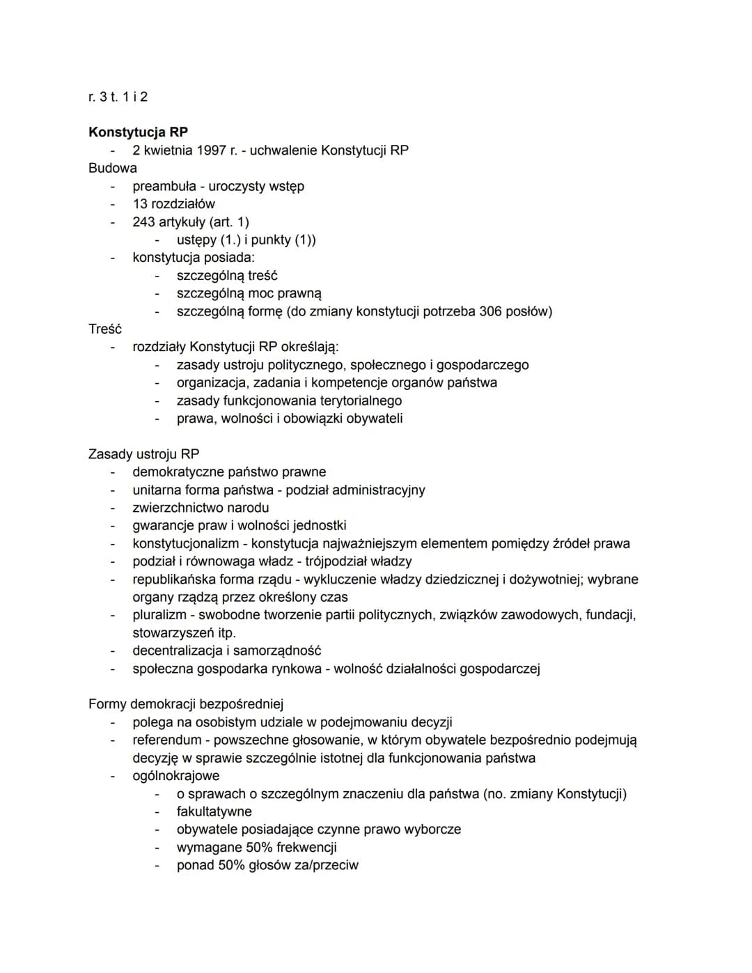 # r. 3t. 1i2

# Konstytucja RP

- 2 kwietnia 1997 r. - uchwalenie Konstytucji RP

## Budowa

- preambuła - uroczysty wstęp
- 13 rozdziałów
-