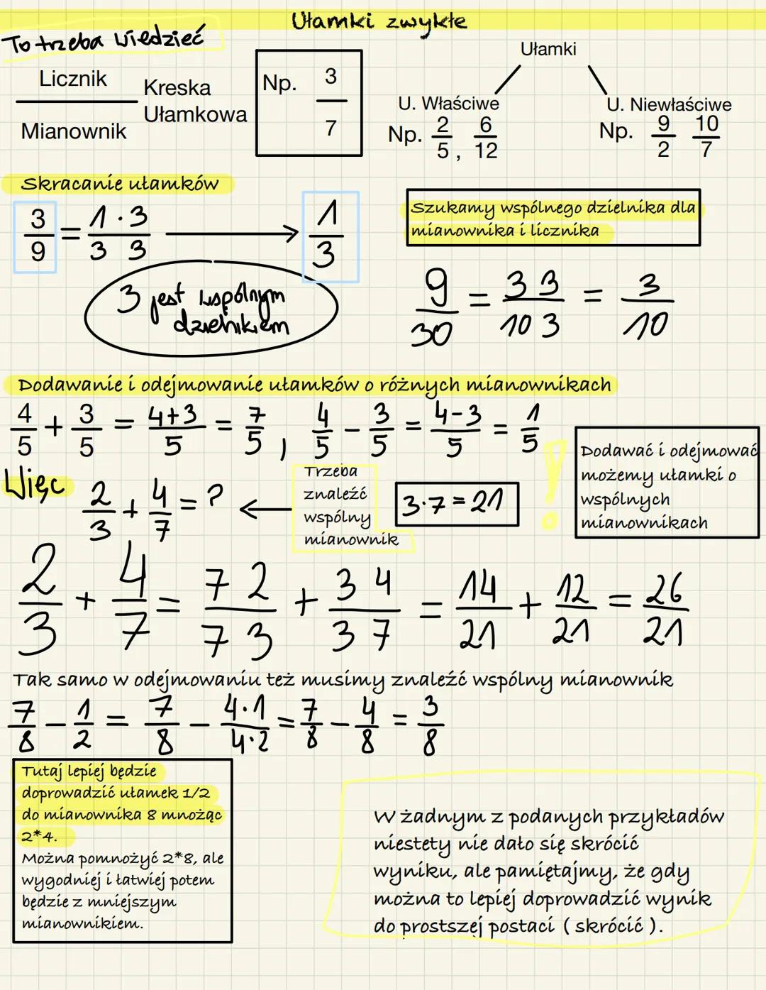 To trzeba wiedzieć
Licznik
Mianownik
skracanie ułamków
3
9
=
+
मेक है राल
1.3
3 3
Kreska
Ułamkowa
3/4 2/3
-
3 jest wspólnym
нарынут
dziehiki